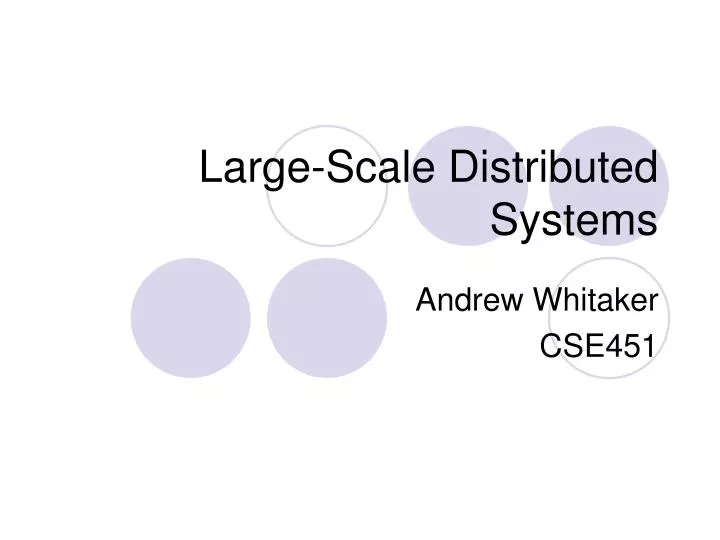 large scale distributed systems
