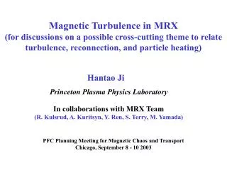 PFC Planning Meeting for Magnetic Chaos and Transport Chicago, September 8 - 10 2003