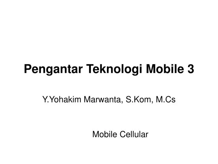 pengantar teknologi mobile 3