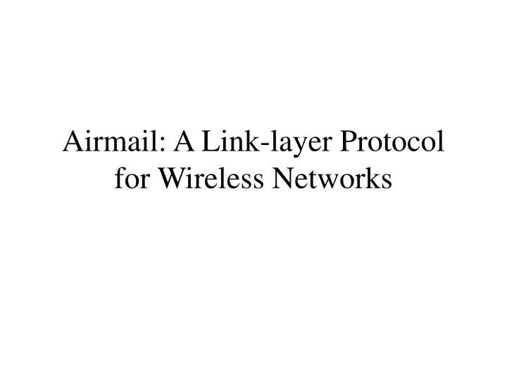 airmail a link layer protocol for wireless networks