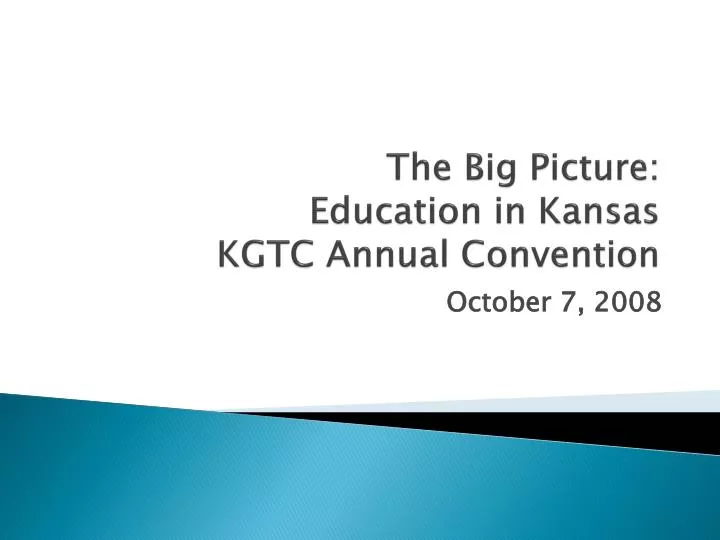 the big picture education in kansas kgtc annual convention