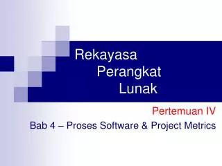 Rekayasa 	Perangkat 		Lunak