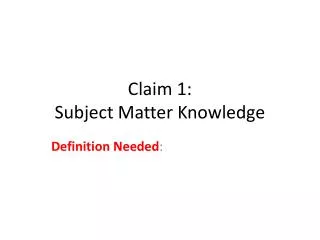 Claim 1: Subject Matter Knowledge