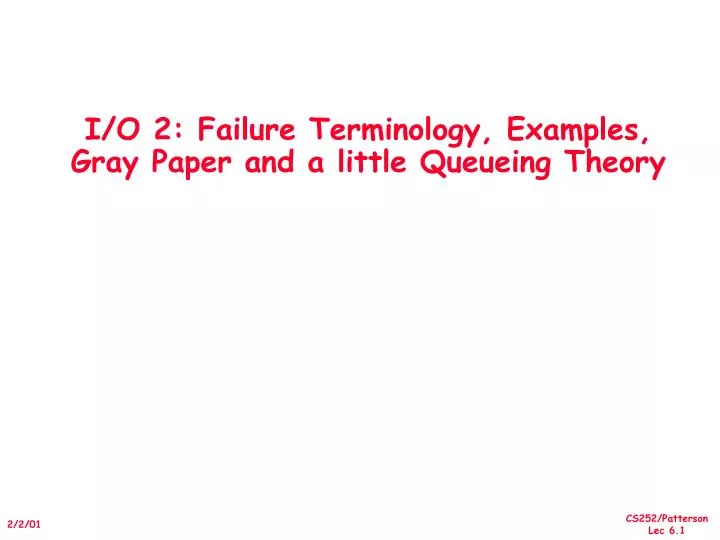 i o 2 failure terminology examples gray paper and a little queueing theory