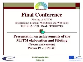 Presentation on achievements of the MTTM elaboration and Piloting (Process and contents)