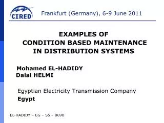 EXAMPLES OF CONDITION BASED MAINTENANCE IN DISTRIBUTION SYSTEMS
