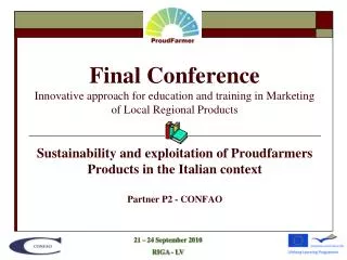 Sustainability and exploitation of Proudfarmers Products in the Italian context