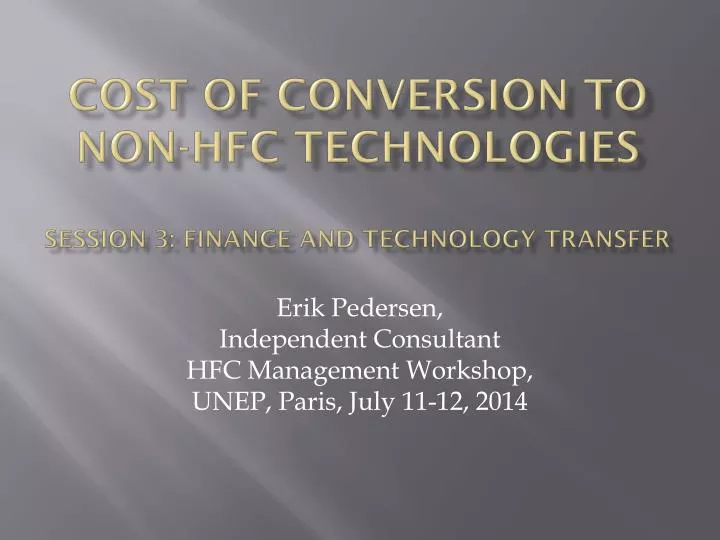 cost of conversion to non hfc technologies session 3 finance and technology transfer