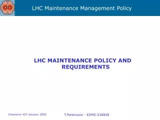 LHC MAINTENANCE POLICY AND REQUIREMENTS