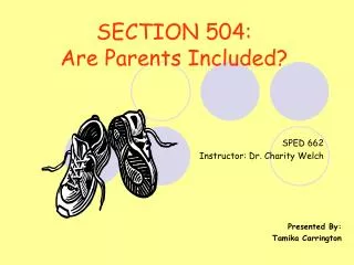 SPED 662 Instructor: Dr. Charity Welch