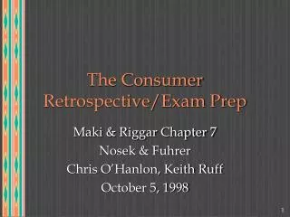 The Consumer Retrospective/Exam Prep