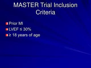 MASTER Trial Inclusion Criteria