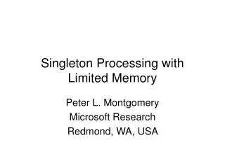Singleton Processing with Limited Memory
