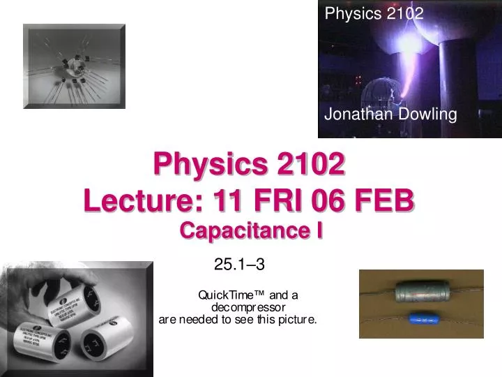 physics 2102 lecture 11 fri 06 feb