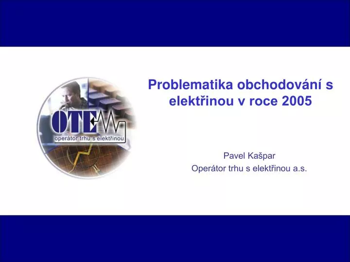 problematika obchodov n s elekt inou v roce 2005