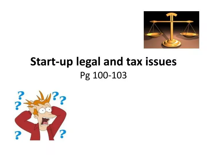 start up legal and tax issues pg 100 103