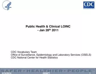 Public Health &amp; Clinical LOINC - Jan 28 th 2011