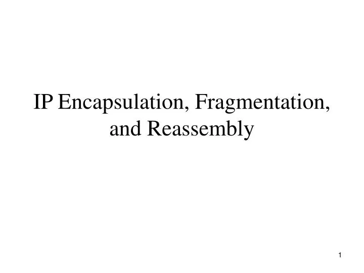 ip encapsulation fragmentation and reassembly