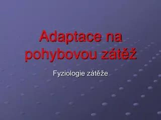 adaptace na pohybovou z t