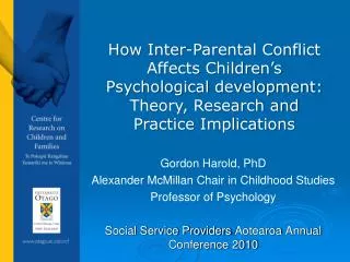 Gordon Harold, PhD Alexander McMillan Chair in Childhood Studies Professor of Psychology
