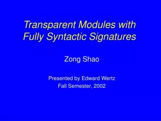 Transparent Modules with Fully Syntactic Signatures
