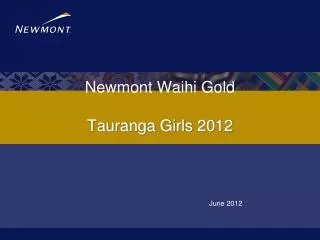 Newmont Waihi Gold Tauranga Girls 2012