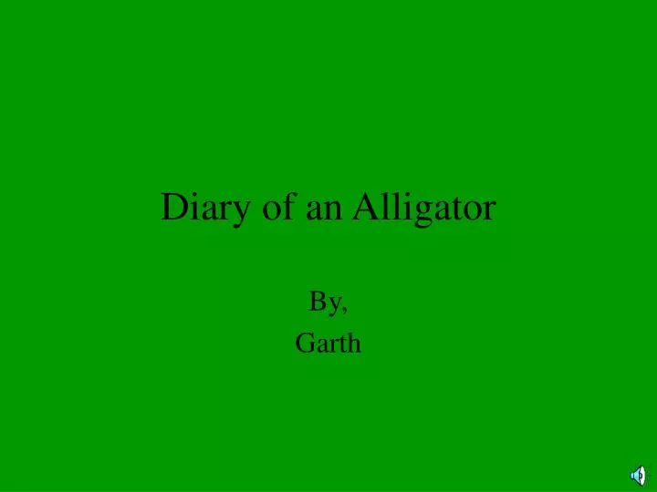 diary of an alligator