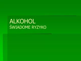 alkohol wiadome ryzyko