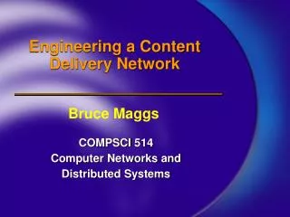 Engineering a Content Delivery Network