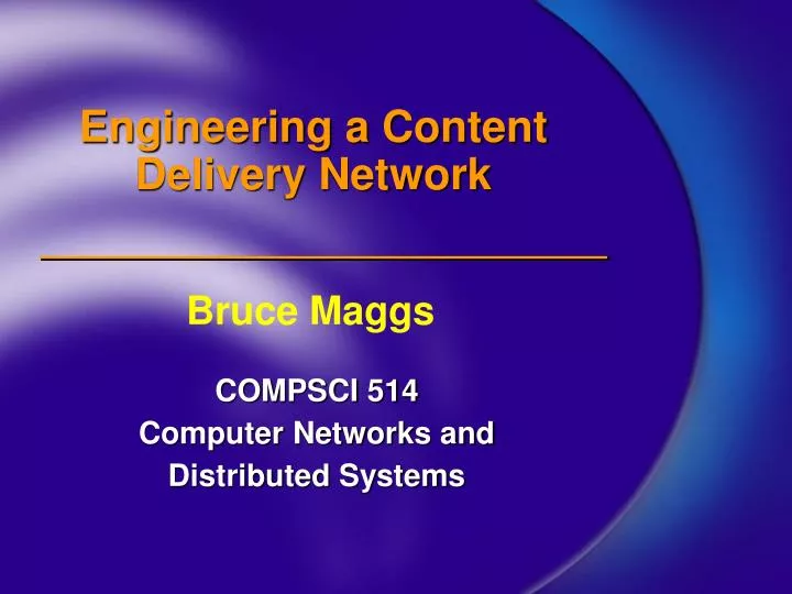 engineering a content delivery network