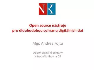 open source n stroje pro dlouhodobou ochranu digit ln ch dat