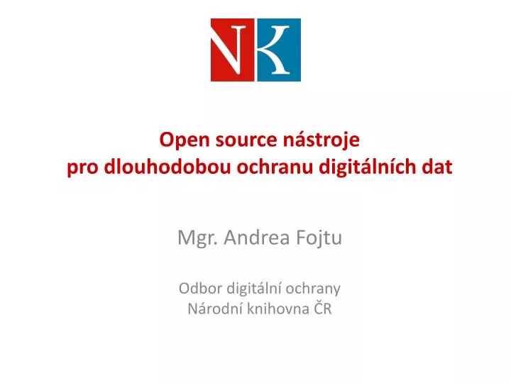 open source n stroje pro dlouhodobou ochranu digit ln ch dat