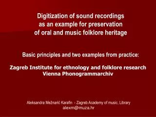 Digitization of sound recordings as an example for preservation
