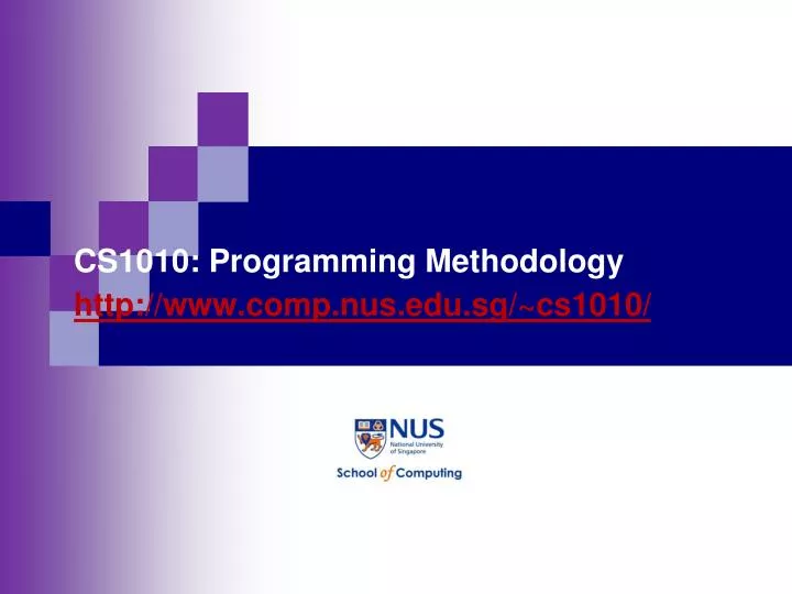 cs1010 programming methodology http www comp nus edu sg cs1010