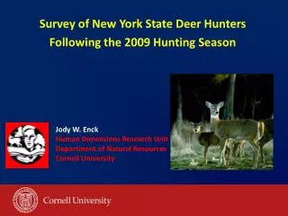 Survey of New York State Deer Hunters Following the 2009 Hunting Season
