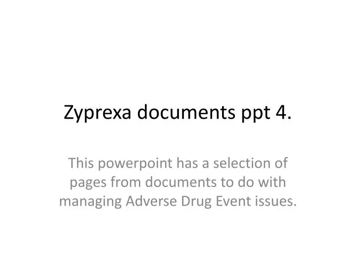 zyprexa documents ppt 4