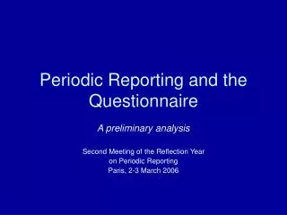 Periodic Reporting and the Questionnaire