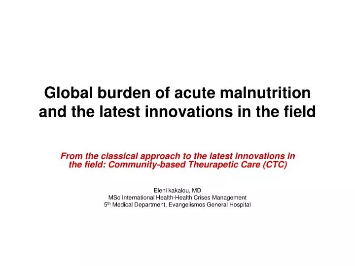 global burden of acute malnutrition and the latest innovations in the field
