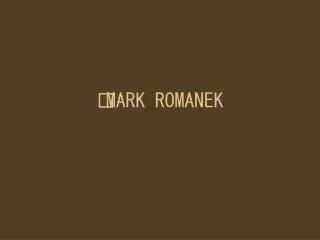 MARK ROMANEK