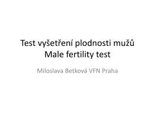 Test vyšetření plodnosti mužů Male fertility test
