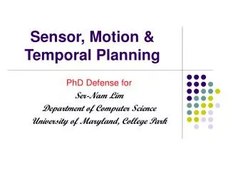 Sensor, Motion &amp; Temporal Planning