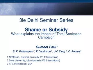3ie Delhi Seminar Series Shame or Subsidy What explains the impact of Total Sanitation Campaign