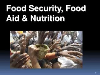 Food Security, Food Aid &amp; Nutrition