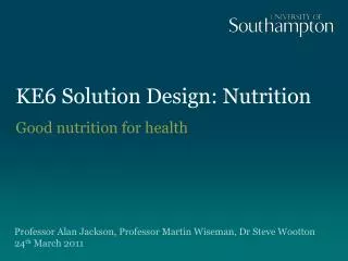 KE6 Solution Design: Nutrition