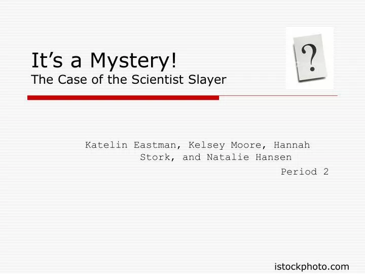 it s a mystery the case of the scientist slayer