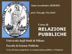 Anno Accademico 2010/2011 prof. Giuseppe Facchetti Corso di RELAZIONI 	PUBBLICHE