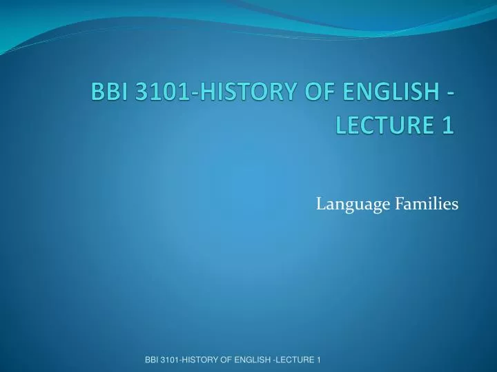 bbi 3101 history of english lecture 1