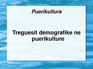 treguesit demografike ne puerikulture