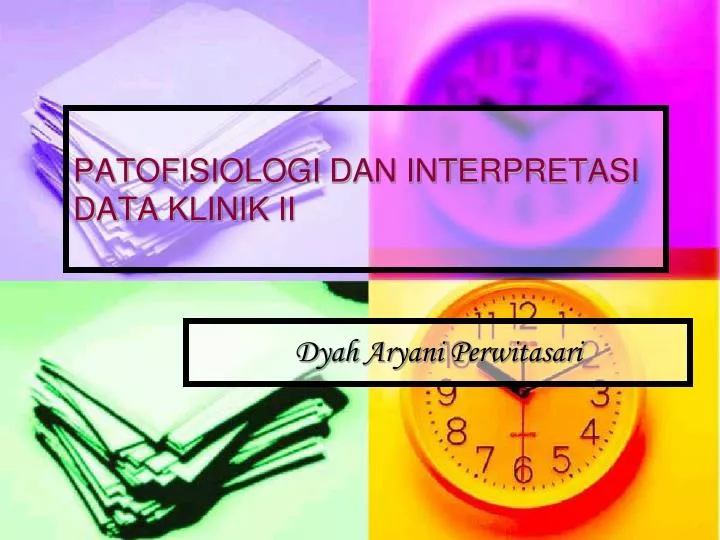 patofisiologi dan interpretasi data klinik ii
