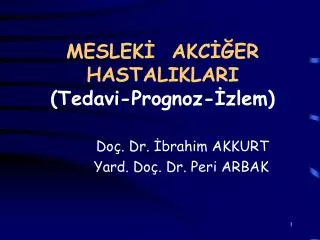 meslek akc er hastaliklari tedavi prognoz zlem